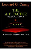 A.T. Factor: Piece for a Jigsaw Part III