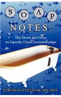 Soap Notes: The Down and Dirty on Squeaky Clean Documentation