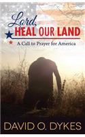 Lord, Heal Our Land