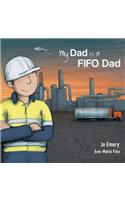 My Dad Is a FIFO Dad