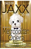 Tails of Jaxx at The Metropolitan Opera