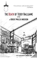 Death of Teddy Ballgame