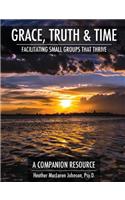 Grace, Truth & Time