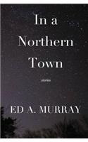 In a Northern Town