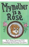 My Mother is a Rose