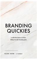 Branding Quickies