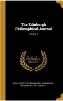 The Edinburgh Philosophical Journal; Volume 5