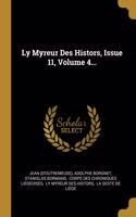 Ly Myreur Des Histors, Issue 11, Volume 4...