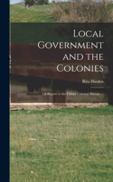 Local Government and the Colonies