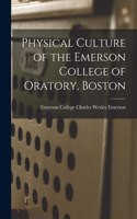 Physical Culture of the Emerson College of Oratory, Boston