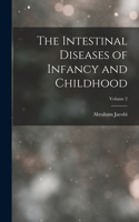 Intestinal Diseases of Infancy and Childhood; Volume 2