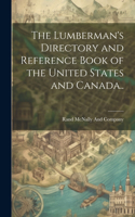 Lumberman's Directory and Reference Book of the United States and Canada..