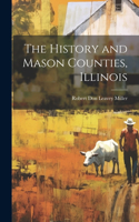 History and Mason Counties, Illinois