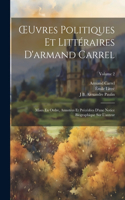 OEuvres Politiques Et Littéraires D'armand Carrel