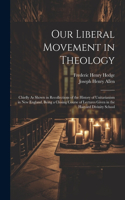 Our Liberal Movement in Theology