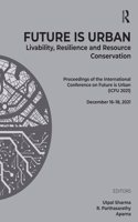 Future is Urban: Livability, Resilience & Resource Conservation