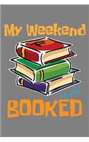 My Weekend Is All Booked