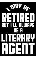 I May Be Retired But I'll Always Be A Literary Agent