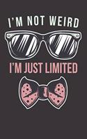 I'm Not Weird Sarcasm Notebook Journal