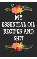 My Essential Oil Recipes and Shit