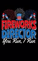 Fireworks Director I Run, You Run