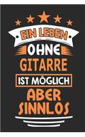 Ein Leben Ohne Gitarre Ist Möglich Aber Sinnlos