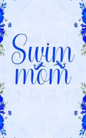 Swim mom