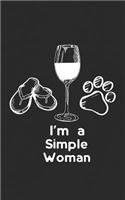 I'm A Simple Woman: Flip-flop Dog & Wine Gift! Notebook & Doodle Diary: 150+ Pages of Lined Paper for Writing and Drawing Funny Journal & Planner Gift!