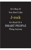 It's Okay If You Don't Like J-rock It's Kind Of A Smart People Thing Anyway: Blank Lined Notebook Journal Gift Idea
