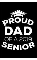 Proud Dad Of A 2019 Senior: Funny Parent Graduation Appreciation Journal, Parent Graduate Memory Keepsake, Message Book From Fathers, Dads