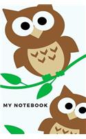 My Notebook: 110 Blank Pages Animal Owl School Kids Notebook Sketchbook Perfect for Diary, Drawing, Painting, Writing and Creative Doodling