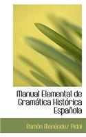 Manual Elemental de Gram Tica Hist Rica Espa Ola