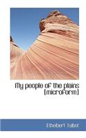 My People of the Plains [Microform]