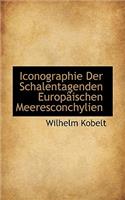 Iconographie Der Schalentagenden Europaischen Meeresconchylien