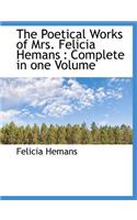 The Poetical Works of Mrs. Felicia Hemans