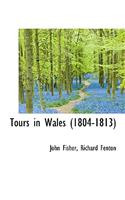 Tours in Wales (1804-1813)