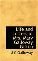 Life and Letters of Mrs. Mary Galloway Giffen