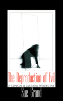 The Reproduction of Evil