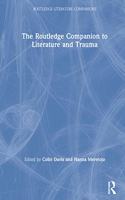 The Routledge Companion to Literature and Trauma