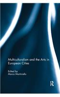 Multiculturalism and the Arts in European Cities