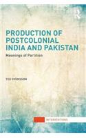 Production of Postcolonial India and Pakistan
