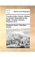 Life of Mrs. Gooch. Written by Herself. Dedicated to the Public. in Three Volumes. ... Volume 2 of 3