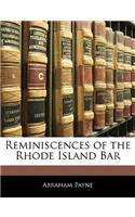 Reminiscences of the Rhode Island Bar