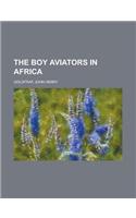 The Boy Aviators in Africa