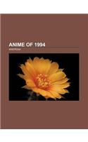 Anime of 1994: Ranma 1/2, Oh My Goddess!, DNA, Magic Knight Rayearth, New Cutie Honey, Shonan Junai Gumi, the Heroic Legend of Arslan(English)