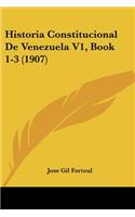 Historia Constitucional de Venezuela V1, Book 1-3 (1907)