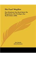 Die Funf Megillot: Das Hohelied, Das Buch Ruth, Die Klagelieder, Der Prediger, Das Buch Esther (1898)