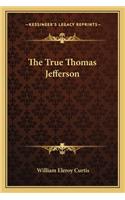 The True Thomas Jefferson
