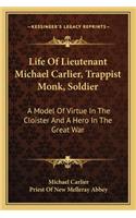 Life of Lieutenant Michael Carlier, Trappist Monk, Soldier