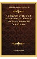 Collection of the Most Esteemed Pieces of Poetry That Have Appeared for Several Years